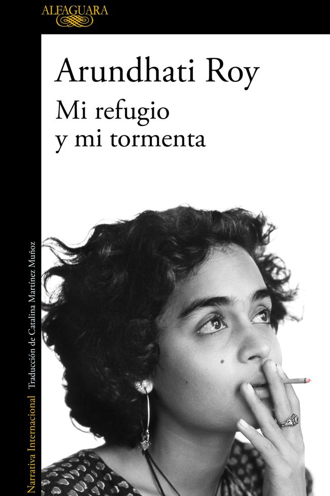 Portada de Mi refugio y mi tormenta, el nuevo libro de la autora de El dios de las pequeñas cosas, Arundhati Roy.